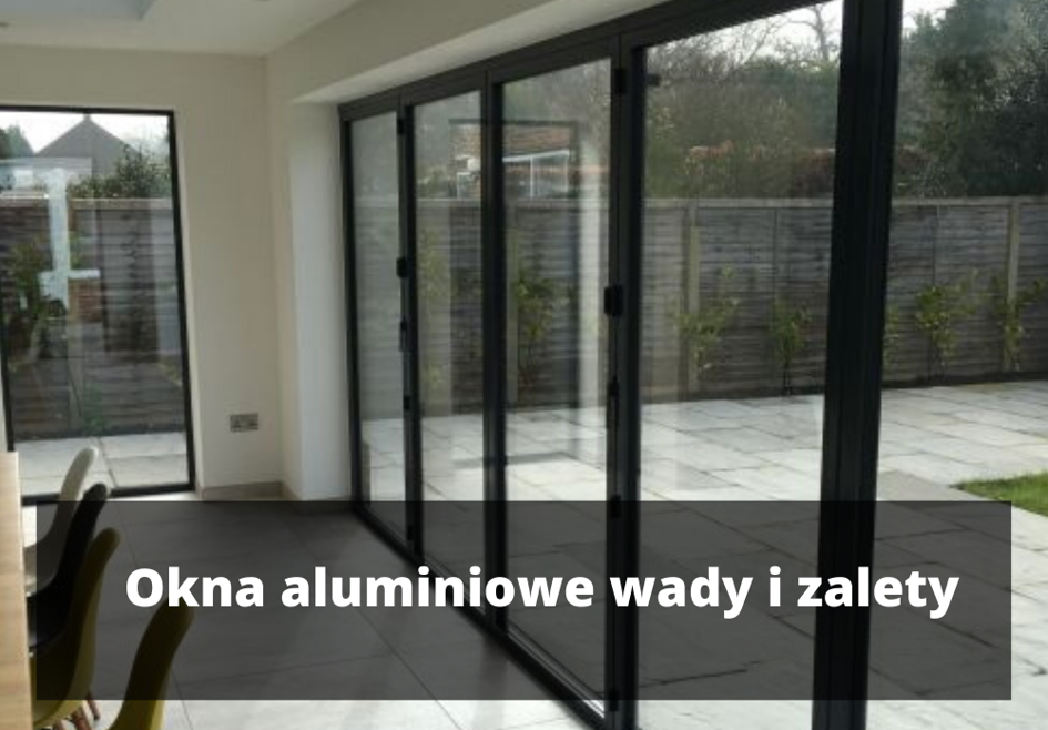 Okna aluminiowe wady i zalety