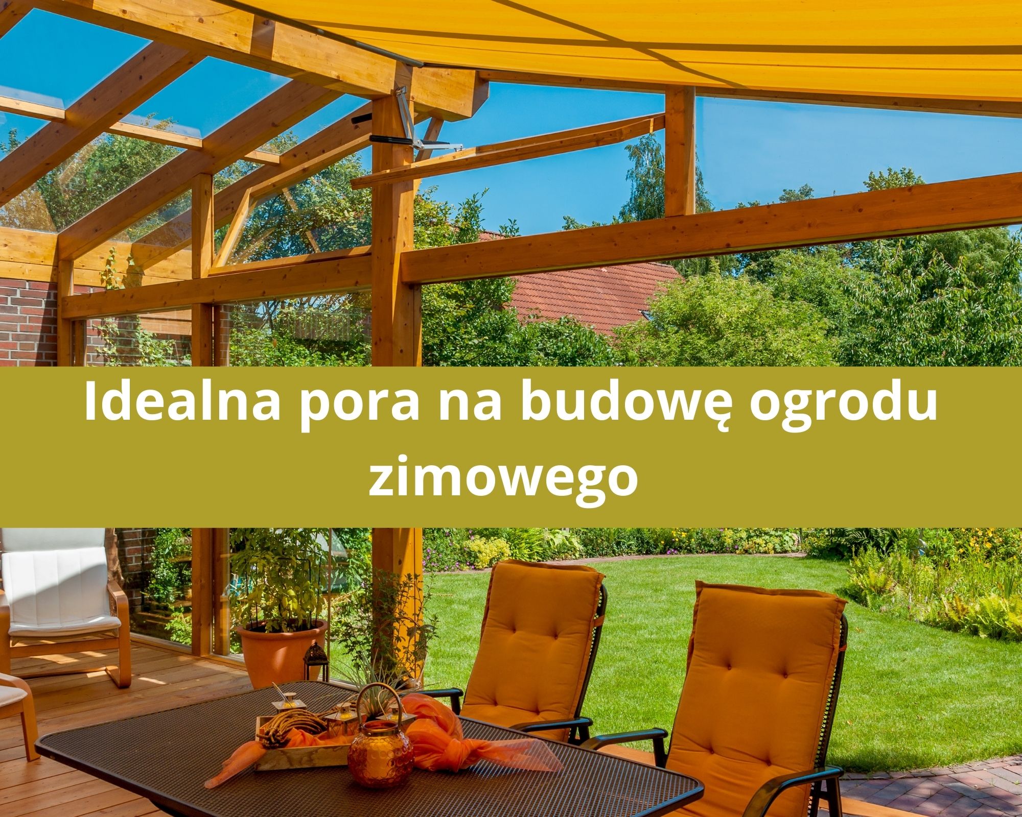 idealna pora na budowe ogrodu zimowego