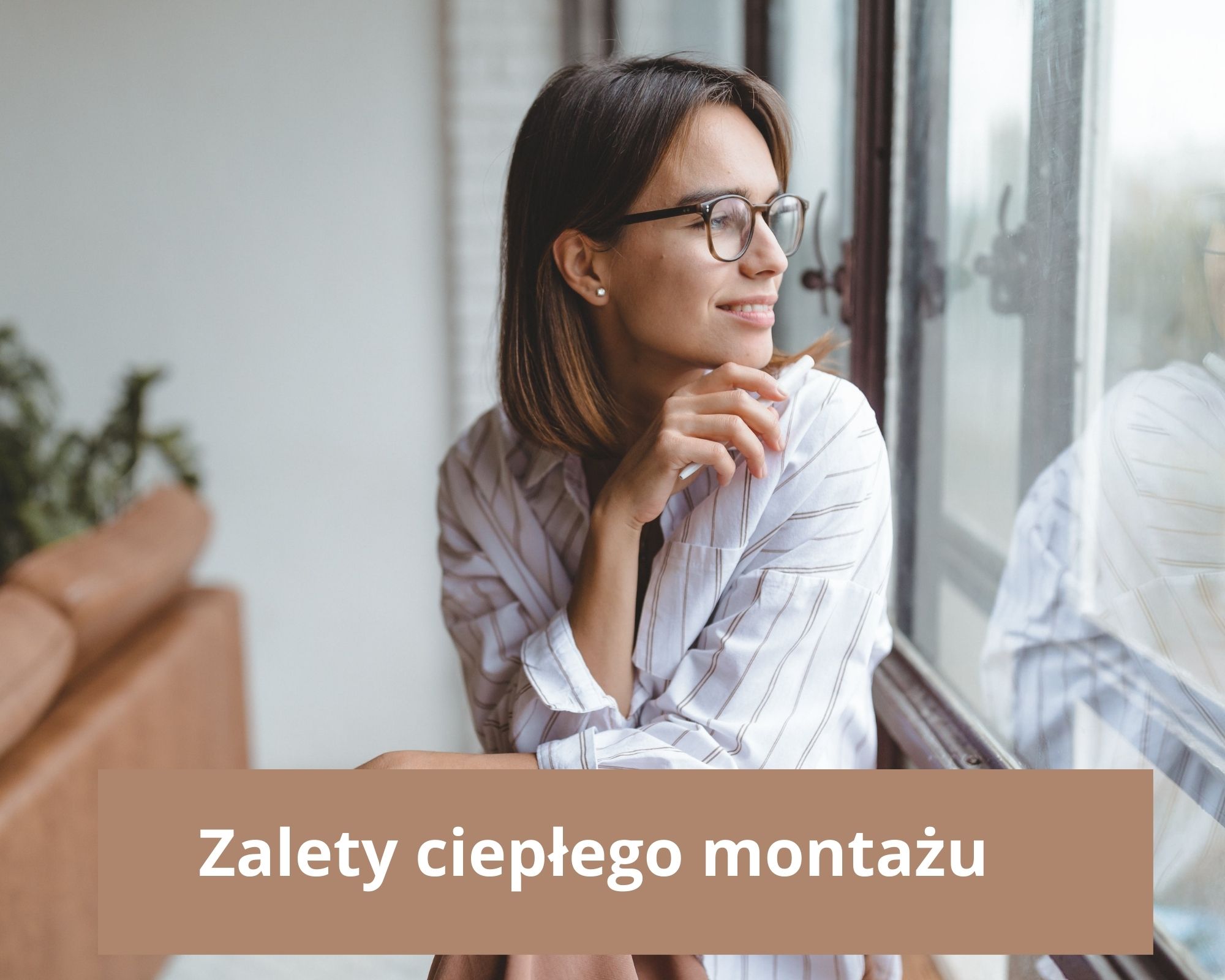 zalety ciepłego montażu